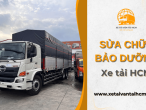 Nâng cao hiệu suất hoạt động nhờ dịch vụ sửa chữa bảo dưỡng xe tải tại Xe Tải Vận Tải HCM