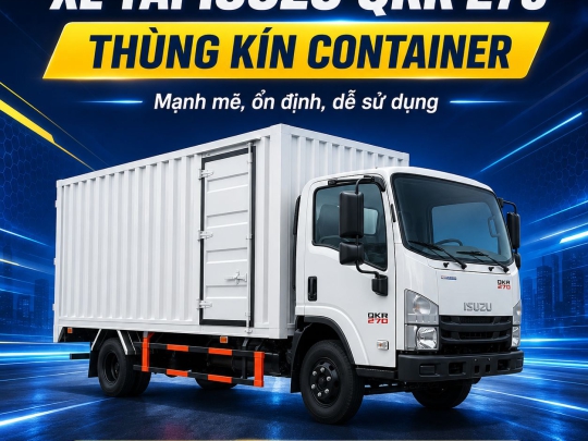 Xe tải Isuzu QKR 270 thùng kín container thiết kế mới 2026